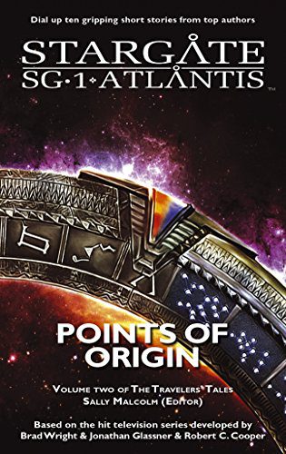 STARGATE SG STARGATE ATLANTIS Points of Origin Volume Two of the Travelers Tales SGX STARGATE EXTRA SGX Book